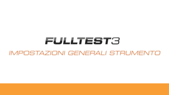 FULLTEST3 - Impostazioni generali dello strumento